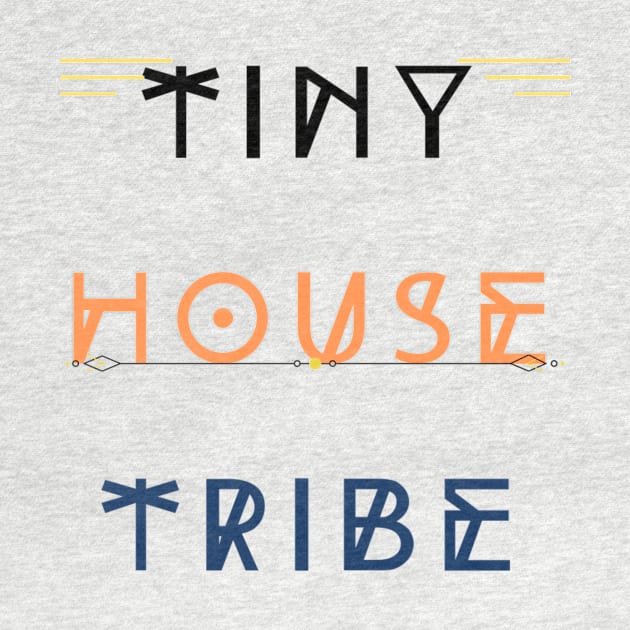 Tiny House Tribe Est. 2020 - Black/Orange/Blue Font by iosta